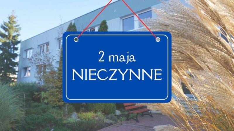 SPÓŁDZIELNIA NIECZYNNA 2 MAJA